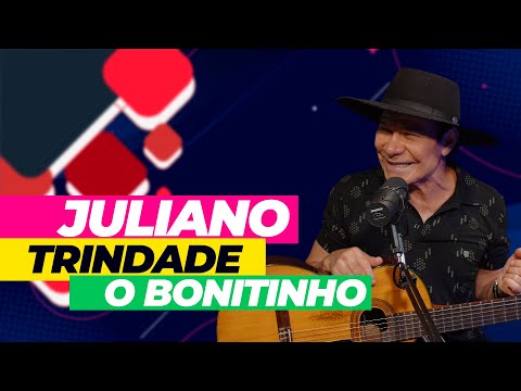 JULIANO TRINDADE O BONITINHO