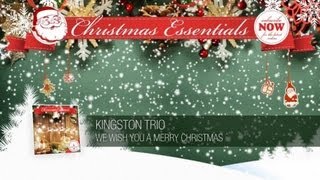 Kingston Trio - We Wish You a Merry Christmas // Christmas Essentials