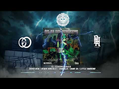 13 - Cuadro Chico - @SaikoHem x @RemikGonzalez664 x @Vandalic x @Dank_Sa @LittleSmokingOficial