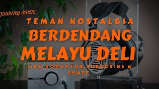 Download lagu 🎵 Teman Nostalgia ❗ Berdendang Melayu Deli Full Album Paling Enak Didengar Sepanjang Masa mp3 Download lagu 🎵 Teman Nostalgia ❗ Berdendang Melayu Deli Full Album Paling Enak Didengar Sepanjang Masa mp3