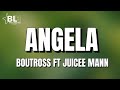 Boutross ft Juicee Man - Angela (My Lyrics 2022)