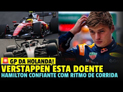 VERSTAPPEN DOENTE E RB22 SEM EQUILÍBRIO! HAMILTON OTIMISTA COM RITMO DE CORRIDA | GP DA HOLANDA