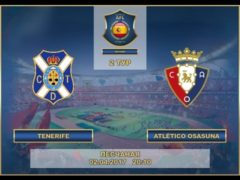 AFL17. Spain. Segunda. Day 2. Tenerife - Osasuna