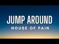 House of Pain - Jump Around (Lyrics)