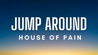 House of Pain - Jump Around (Lyrics)