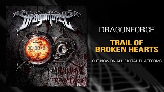 Download lagu DragonForce - Trail of Broken Hearts mp3 Download lagu DragonForce - Trail of Broken Hearts mp3