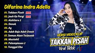 Download lagu Difarina Indra Adella - TAKKAN PISAH - JAUH KO PERGI  - AISHITERU 2 || FULL ALBUM DANGDUT KOPLO mp3