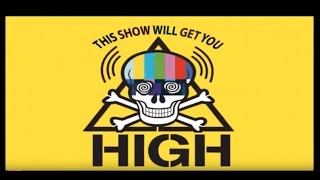 This Show Will Get You High