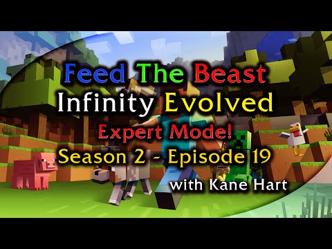Minecraft - FTB - Infinity Evolved - S2 - Episode 19