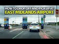 How To Drop Off And Pick Up At EastMidlandsAirport Using The Rapid Dropoff Zone 2024 EMA