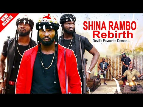 SHINA RAMBO REBIRTH - THE RELEASE OF THE MONSTER - BEST NOLLYWOOD MOVIES OF ALL TIME