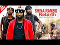 SHINA RAMBO REBIRTH THE RELEASE OF THE MONSTER BEST NOLLYWOOD MOVIES OF ALL TIME