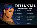 RIHANNA FULL ALBUM - ALL TIME GREATEST HITS