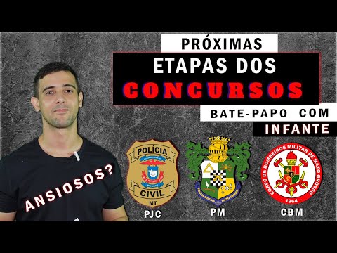 🟥Próximas etapas: concurso PJC, PM e CBM/MT (2022)