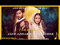 Aye Musht-e-Khaak ost | Tere Naal | Asim Azhar & Nish Asher | vocals only (without music)