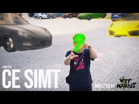krofxes - CE SIMT (Official Video Directed by wtfmarius🌵)