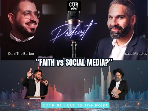 Can a Jewish Barber Make a Fade Kosher? Faith, Fame & Social Media | CTTP Podcast #1