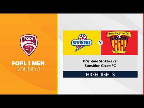 FQPL 1 Men R8 - Brisbane Strikers vs. Sunshine Coast FC Highlights
