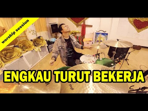 [DRUM CAM] WORSHIP SESSION | ENGKAU TURUT BEKERJA - JPCC | gilang_nr
