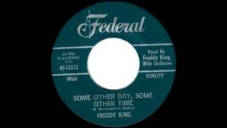 Freddy King - Some Other Day, Some Other Time (1964)