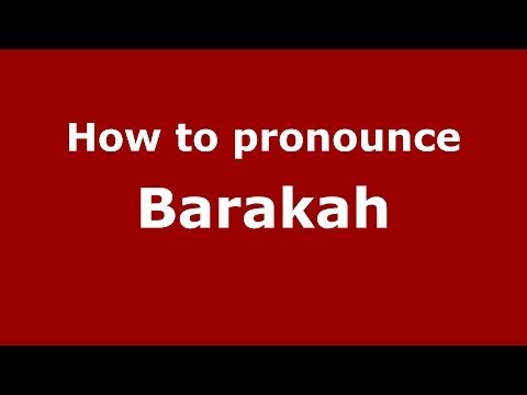 How to pronounce Barakah (Arabic/) - PronounceNames.com