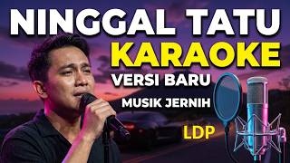 Download lagu 🎤 Ninggal Tatu - LDP - KARAOKE Versi Baru Musik Jernih mp3