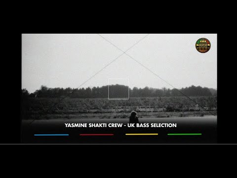 YESSAYA SELECTION #14 YASMINE SHAKTI CREW - UK BASS SELECTION