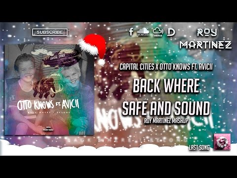 [Xmas Gift] Back Where Safe and Sound (Roy Martinez Mashup)