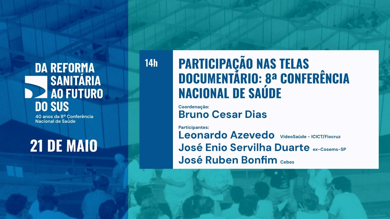 Da Reforma Sanitária ao Futuro do SUS - Documentário: 8ª Conferência Nacional de Saúde