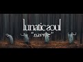Lunatic Soul - Navvie (Official Video)