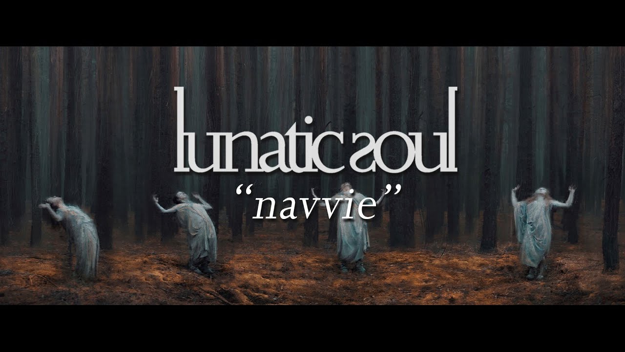 Lunatic Soul - Navvie (Official Video) - YouTube