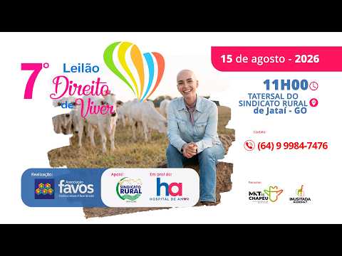 7º LEILÃO DIREITO DE VIVER - ASSOCIAÇÃO FAVOS - JATAÍ - GO | 15/08/2026