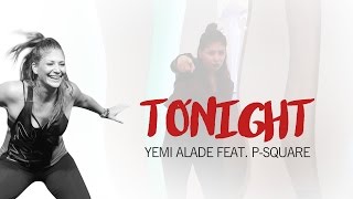 Yemi Alade feat. P-Square - TONIGHT - by ALINA DUMA(Zumba Ⓡ Fitness Choreo)