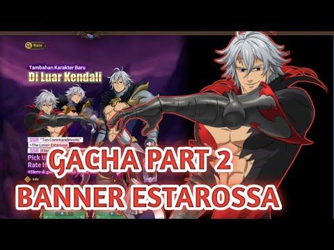 GACHA ESTAROSSA PART 2 SSR Guarantine - Seven Deadly Sins: Grand Cross