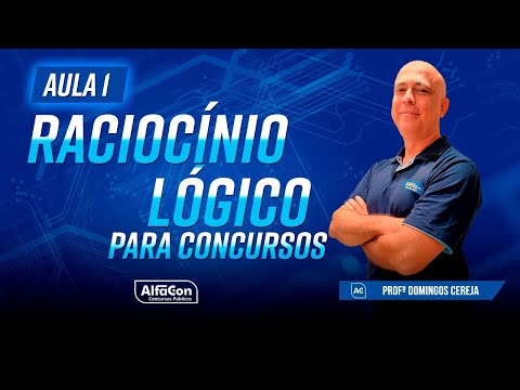 RACIOCÍNIO LÓGICO PARA CONCURSOS 2023 - AULA 1/5 - AlfaCon