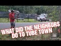 WHAT DID THE NEIGHBORS DO TO TUBE TOWN