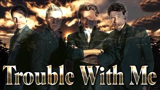 Take That - Trouble With Me (Instrumental Mix + Lyrics)