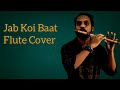 Jab Koi Baat Bigad Jaaye Flute Music