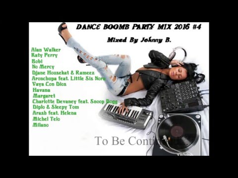 Dance Boomb Party Mix 2016 #4 (Mixed by Johnny B.)