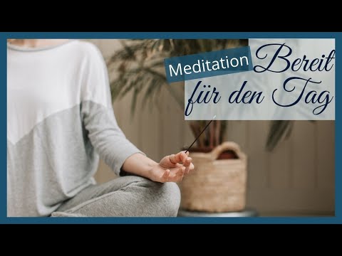 Bereit für den Tag | Morgen-Meditation