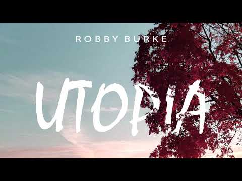 Robby Burke - Utopia