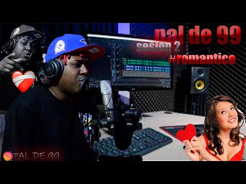 PAL DE 99 / SECION #2 #ROMANTICO