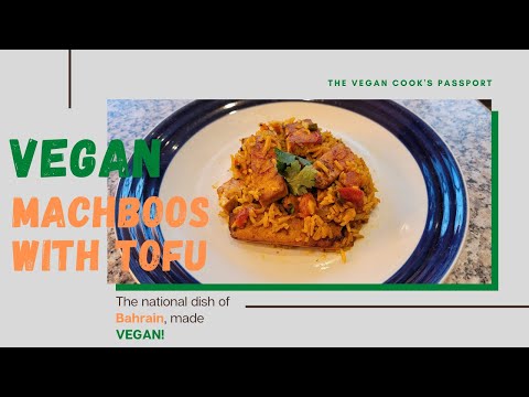 VEGAN BAHRAIN MACHBOOS with TOFU - @thevegancookspassport