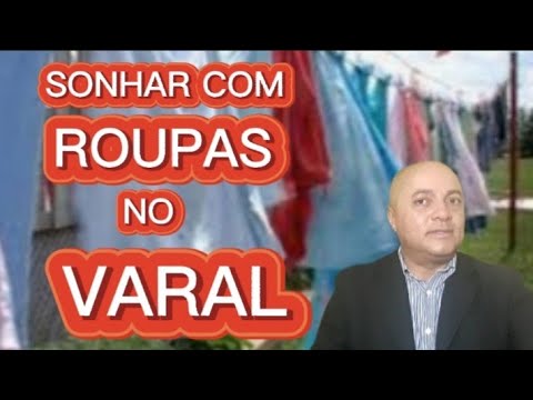 SONHAR COM ROUPAS NO VARAL  SONHAR COM ROUPAS NO VARAL DE OUTRA PESSOA
