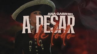 Ana Gabriel – A Pesar de Todo | Letra