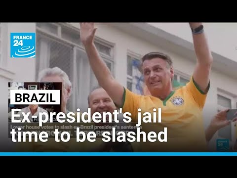 Brazil: Lower house votes to slash ex-president Bolsonaro's sentence • FRANCE 24 English