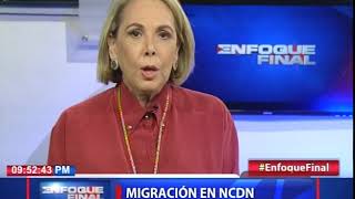 Migración en NCDN con Yadira Morel, Viernes 25 de Agosto 2017