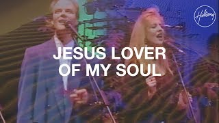 Jesus Lover Of My Soul - Hillsong Worship