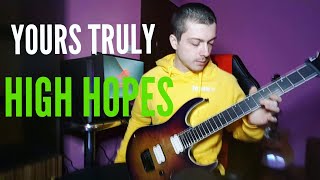 Yours Truly - High Hopes - Guitar Cover - Nicolaevici Bogdan