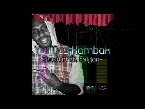 Yu Mas Kam Bak - Zensitiff ft. Falgon